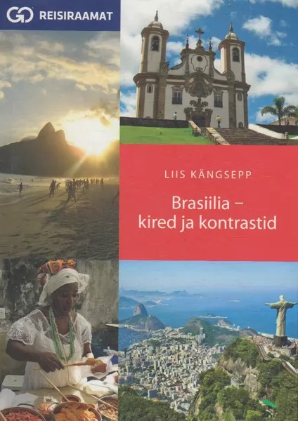 Liis Kängsepp Brasiilia - kired ja kontrastid