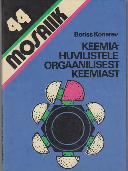 Boriss Konarev Keemiahuvilistele orgaanilisest keemiast
