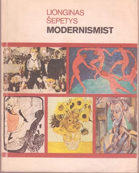 Lionginas Šepetys Modernismist : põhivoolude analüüs ja kriitika