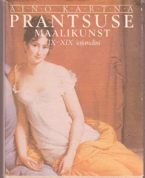 Aino Kartna Prantsuse maalikunst IX-XIX sajandini