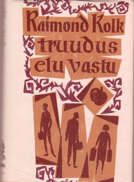 Raimond Kolk Truudus elu vastu : romaan