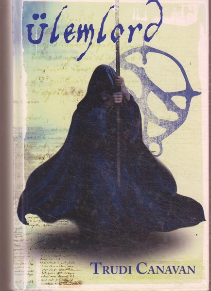 Trudi Canavan Ülemlord, Musta Võluri triloogia ; kolmas raamat